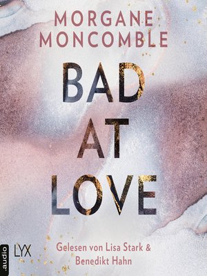 cover image of Bad At Love